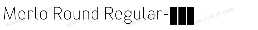 Merlo Round Regular字体转换